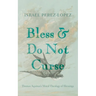 Bless and Do Not Curse