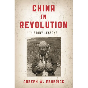 China in Revolution: History Lessons