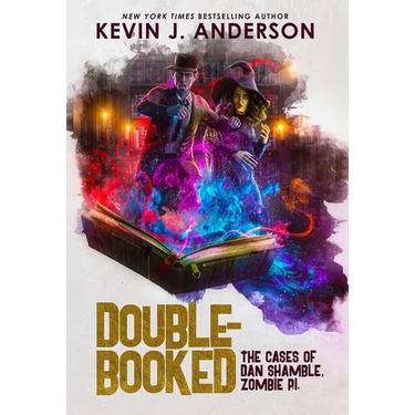 Double-Booked: The Cases of Dan Shamble, Zombie P.I.
