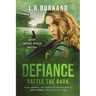 Defiance: Battle the Dark (Pulse Effex Series Book 3: Emp Survival)