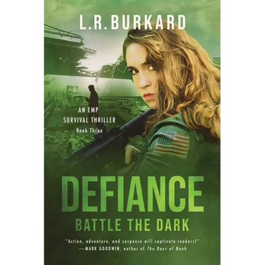 Defiance: Battle the Dark (Pulse Effex Series Book 3: Emp Survival)