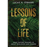 Lessons of Life: What Nature Teaches Us About Resilience and Change
