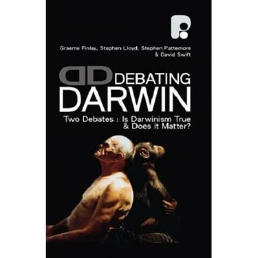 Debating Darwin: Two Debates: Is Darwin True and Does Darwin Matter?