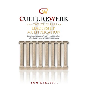 CultureWerk: The Twelve Pillars of Leadership Multiplication