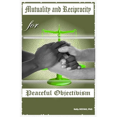 Mutuality and Reciprocity for Peaceful Objectivism