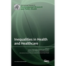 Inequalities in Health and Healthcare