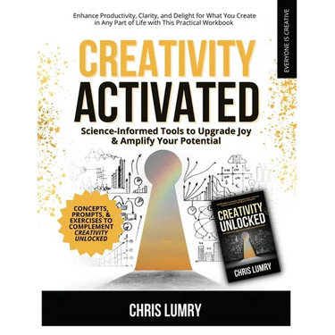 Creativity Activated: Science-Informed Tools to Upgrade Joy & Amplify Your Potential