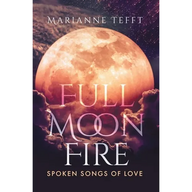 Full Moon Fire: Spoken Songs of Love