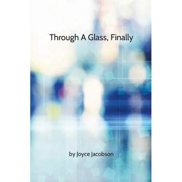 Through A Glass, Finally