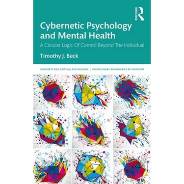 Cybernetic Psychology and Mental Health: A Circular Logic Of Control Beyond The Individual