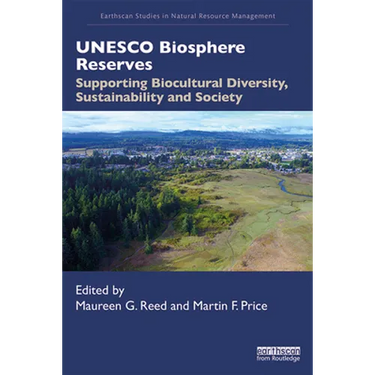 UNESCO Biosphere Reserves: Supporting Biocultural Diversity, Sustainability and Society