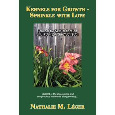 Kernels for Growth - Sprinkle with Love: Journal for Self-Reflection and Poetry to Stir Your Soul