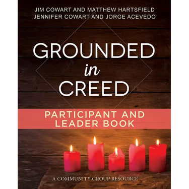 Grounded in Creed Participant and Leader Book