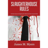 Slaughterhouse Rules: One Man's Success in Navigating Life, Hollywood and the Corporate World