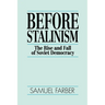 Before Stalinism: The Rise and Fall of Soviet Democracy
