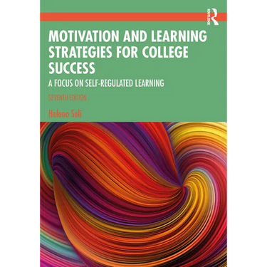 Motivation and Learning Strategies for College Success: A Focus on Self-Regulated Learning