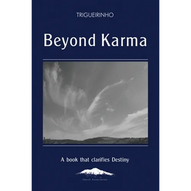 Beyond Karma: A Book That Clarifies Destiny