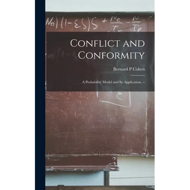 Conflict and Conformity: a Probability Model and Its Application. --