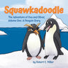 Squawkadoodle: The Adventure of Dua and Oliver