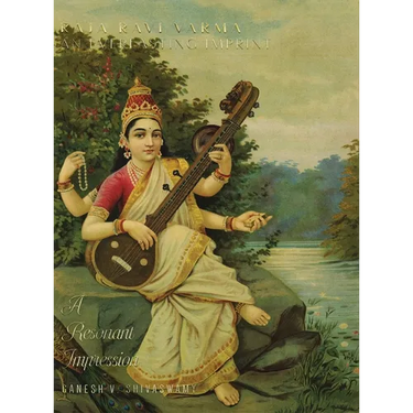 Raja Ravi Varma: An Everlasting Imprint - A Resonant Impression - Volume 2