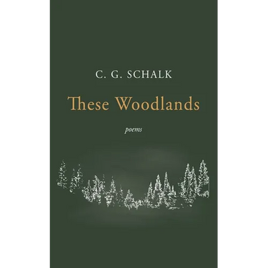 These Woodlands: Poems