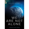 We Are Not Alone: The UFO Reality