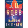 Random in Death: An Eve Dallas Novel