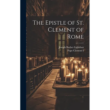 The Epistle of St. Clement of Rome