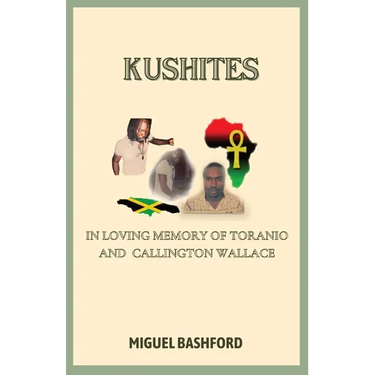 Kushites: In Loving Memory of Toranio and Callington Wallace