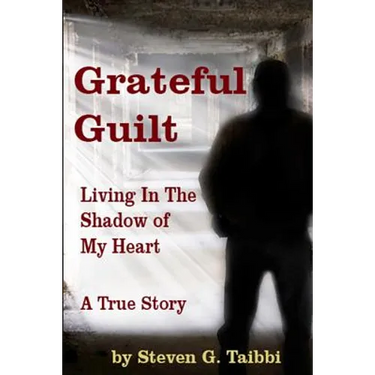 Grateful Guilt: Living in the Shadow of My Heart