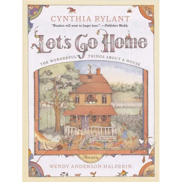 Let's Go Home: The Wonderful Things about a House