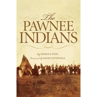 The Pawnee Indians: Volume 128