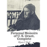 Personal Memoirs of U. S. Grant, Complete