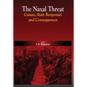 The Naxal Threat: Causes, State Responses and Consequences