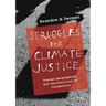 Struggles for Climate Justice: Uneven Geographies and the Politics of Connection