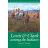 Lewis and Clark among the Indians (Bicentennial Edition)