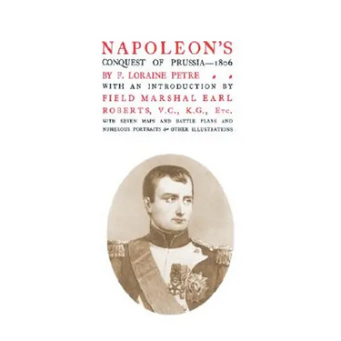 Napoleon's Conquest of Prussia 1806
