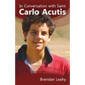 In Conversation with Saint Carlo Acutis