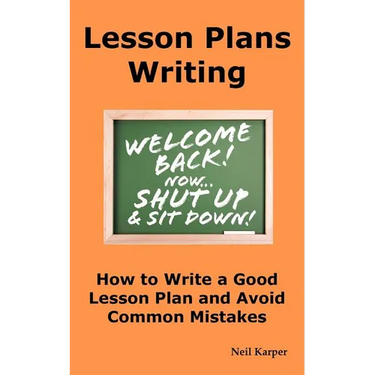 Lesson Plans Writing: How to Write a Good Lesson Plan and Avoid Common Mistakes.