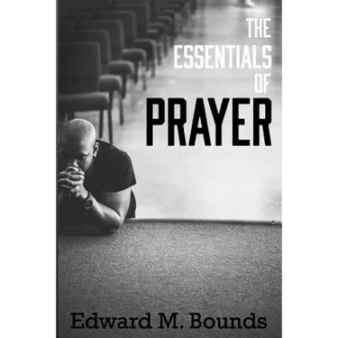 The Essentials of Prayer