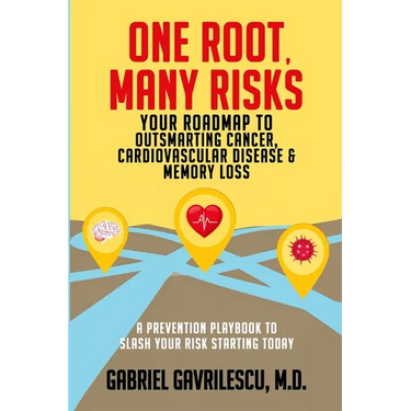 One Root, Many Risks: Your Roadmap to Outsmarting Cancer, Cardiovascular Disease & Memory Loss