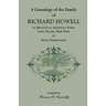 A Genealogy of the Family of Richard Howell of Mattituck, Southold Town, Long Island, New York to Seven Generations