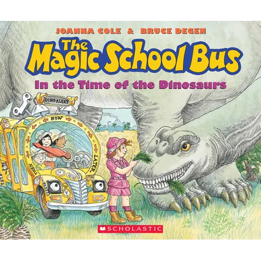 The Magic School Bus in the Time of the Dinosaurs