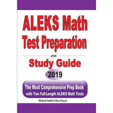 ALEKS Math Test Preparation and study guide: The Most Comprehensive Prep Book with Two Full-Length ALEKS Math Tests
