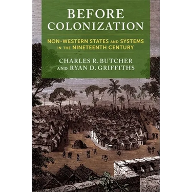 Before Colonization: Non-Western States and Systems in the Nineteenth Century