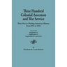Three Hundred Colonial Ancestors and War Service: Their Part in Making American History from 495 to 1934. Bound with Supplement I, Supplement II, Supp
