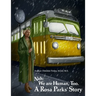 Nah: We Are Human, Too.: A Rosa Parks' Story