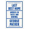 Last Best Hope: America in Crisis and Renewal