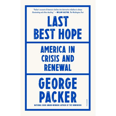 Last Best Hope: America in Crisis and Renewal