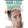 Hair Loss No More: Effective Ways to Treat Hair Loss